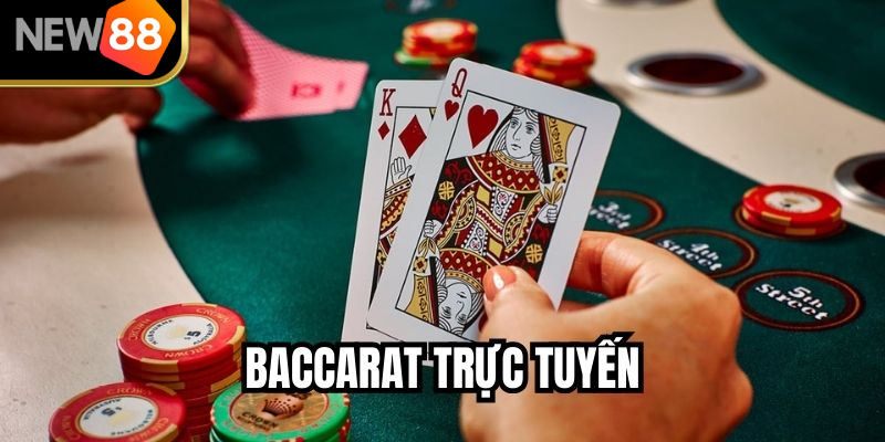 Baccarat Trực Tuyến Tại NEW88: Dealer Thật, Trả Thưởng Nhanh