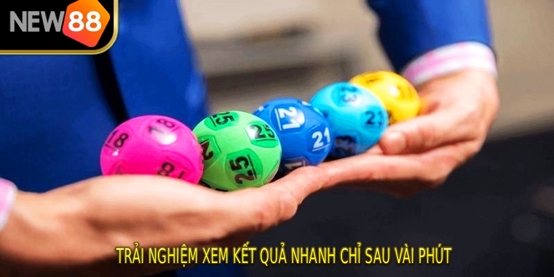 Trải nghiệm xem kết quả nhanh chỉ sau vài phút