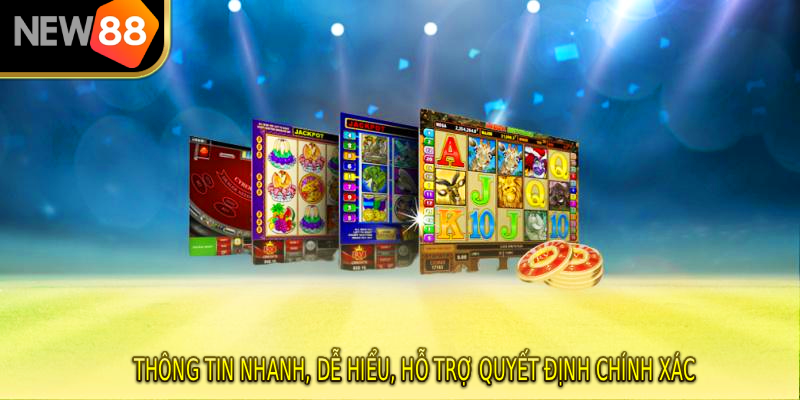 Thông tin nhanh, dễ hiểu, hỗ trợ quyết định chính xác