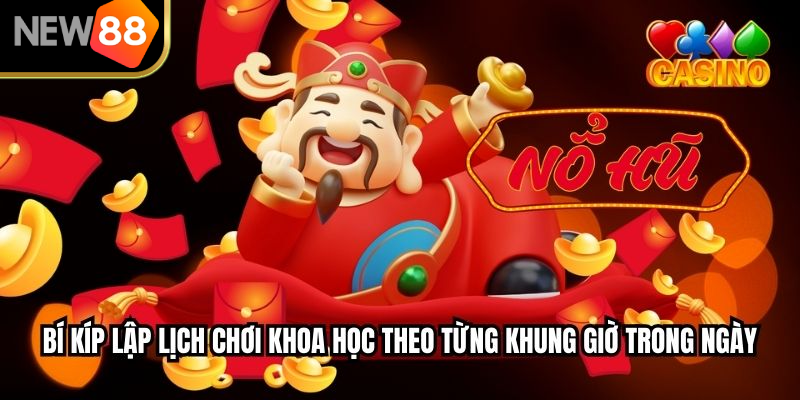 Bí kíp lập lịch chơi khoa học theo từng khung giờ trong ngày